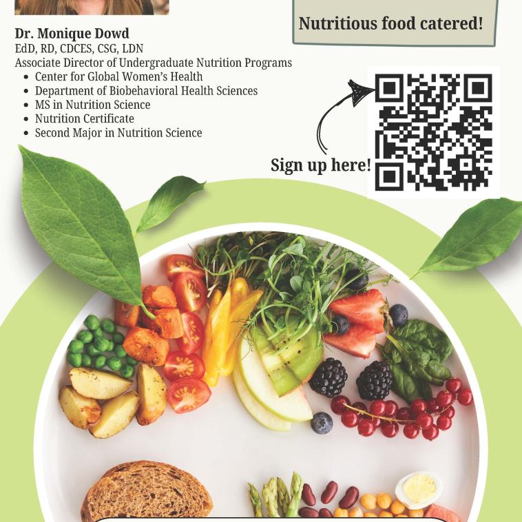 White and light green flyer with black text. Tope left of the flyer is an image of Dr. Monique Dowd. Bottom center is an image if a plate of colorful vegetables and food.